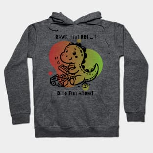 Rawr and Roll!: Dino Fun Ahead Hoodie